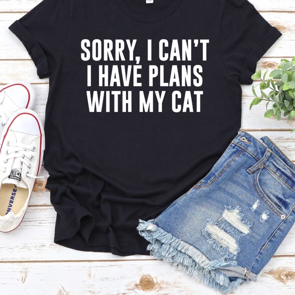 sorry I can't I have plans with my cat